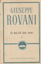 O suta de ani, Volumul I - Roman ciclic