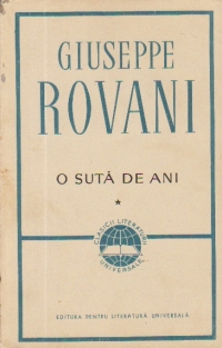 O suta de ani, Volumul I - Roman ciclic