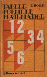 Tabele si formule matematice (Rogai, Editie 1983)