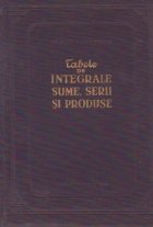 Tabele de integrale, sume, serii si produse