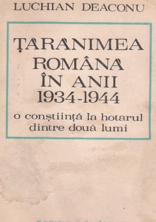 Taranimea romana in anii 1934-1944 - O constiinta la hotarul dintre doua lumi