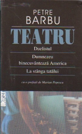 Teatru - Duelistul. Dumnezeu binecuvanteaza America. La stanga tatalui