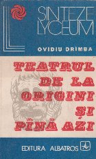 Teatrul de la origini si pina azi