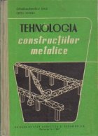 Tehnologia constructiilor metalice Manual pentru