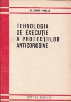 Tehnologia executie protectiilor anticorsive