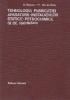 Tehnologia fabricatiei aparaturii-instalatiilor statice-petrochimice si de rafinarii