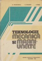 Tehnologie mecanica si masini-unelte - Pentru subingineri