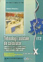 Tehnologii asistate de calculator - Manual pentru clasa a X-a, IT2