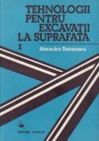 Tehnologii pentru excavatii la suprafata, Volumul I