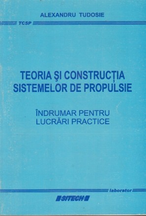 Teoria si Constructia Sistemelor de Propulsie. Indrumar pentru lucrari practice