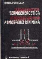 Termoenergetica atmosferei din mina