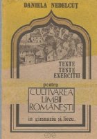 Texte, teste, exercitii pentru Cultivarea limbii romanesti in gimnaziu si liceu