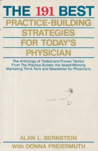 The 191 best practice-building strategies for today's physician