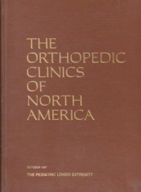 The orthopedic clinics of North America, Volume 18/October 1987 - The pediatric lower extremity