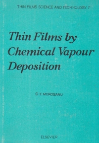 Thin films by chemical vapour deposition - Thin films science and technology