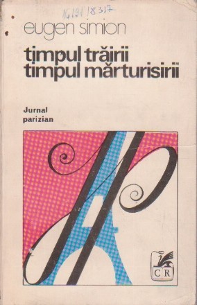 Timpul Trairii, Timpul Marturisirii... Jurnal Parizian