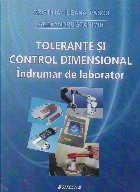 Tolerante si control dimensional. Indrumar de laborator