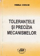 Tolerantele si precizia mecanismelor