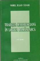 Traditia maioresciana logica romaneasca