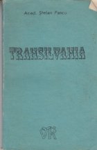 Transilvania - Inima a pamantului romanesc si leagan al poporului roman