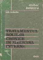 Tratamentul bolilor cronice in medicina interna, Volumul I