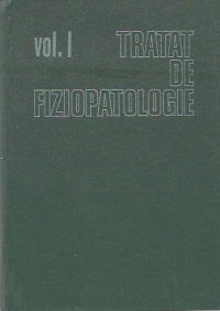 Tratat de fiziopatologie, Volumul I