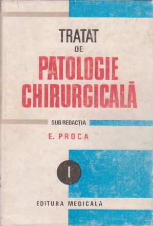 Tratat de patologie chirurgicala, Volumul I - Semiologie si propedeutica chirurgicala