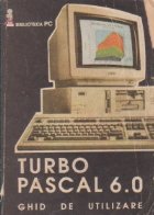 Turbo Pascal 6.0 - ghid de utilizare