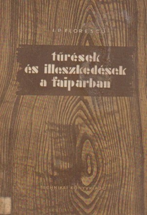 Turesek es Illeszkedesek a Faiparban (Tolerante si ajustaje in industria lemnului)