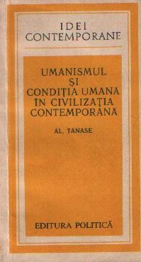 Umanismul si conditia umana in civilizatia contemporana