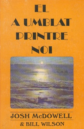 El a umblat printre noi