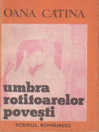 Umbra rotitoarelor povesti