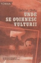 Unde odihnesc vulturii