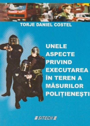 Unele aspecte privind executarea in teren a masurilor politienesti