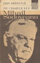 urmele lui Mihail Sadoveanu