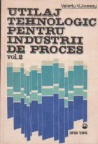 Utilaj tehnologic pentru industrii proces