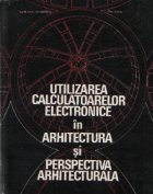 Utilizarea calculatoarelor electronice in arhitectura si perspectiva arhitecturala