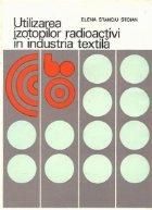 Utilizarea izotopilor radioactivi in industria textila