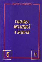 Valoarea metafizica ratiunii