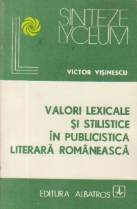 Valori lexicale si stilistice in publicistica literara romaneasca