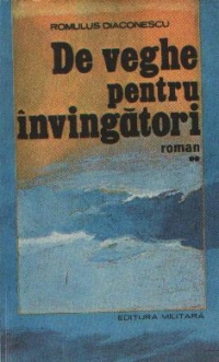 De veghe pentru invingatori  - Roman, Volumul al II-lea