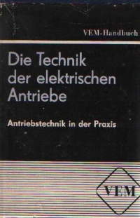 Vem-Handbuch - Die Technik Der Elektrischen Antriebe. Antriebstechnik In Der Praxis