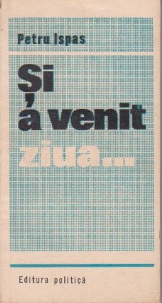 Si a venit ziua... Profiluri mai mult sau mai putin contemporane