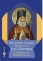 Viata, Acatistul si Paraclisul Sfantului Luca Doctorul, Arhiepiscopul Simferopolului