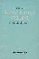 Viata lui Benvenuto Cellini scrisa de el insusi, Volumul I