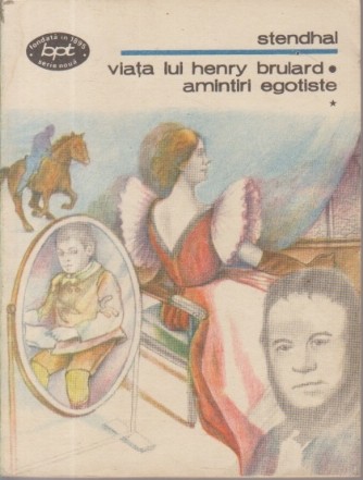 Viata lui Henry Brulard. Amintiri egoiste, Volumul I