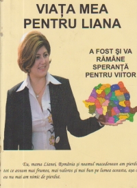 Viata mea pentru Liana - Durerea unei mame