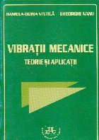 Vibratii mecanice. Teorie si aplicatii