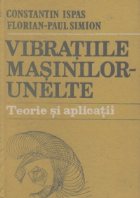 Vibratiile masinilor unelte Teorie aplicatii