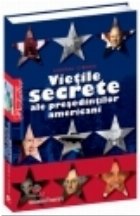 Vietile secrete ale presedintilor americani